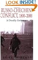 The Russian-Chechen Conflict 1800-2000: A Deadly Embrace (Soviet (Russian) Military Experience)