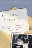 Literary sisters : Dorothy West and her circle : a biography of the Harlem Renaissance