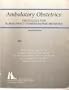 Ambulatory Obstetrics: Protocols for Nurse Practitioners-Nurse Midwives