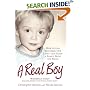 A Real Boy: How Autism Shattered Our Lives - and Made a Family from the Pieces