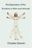The Expression of the Emotions in Man And Animals