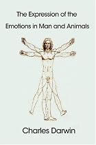 The Expression of the Emotions in Man and Animals
