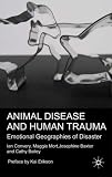 Animal Disease and Human Trauma: Emotional Geographies of Disaster