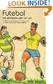 Futebol: The Brazilian Way of Life