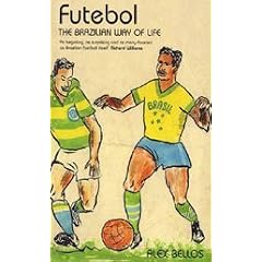 Futebol: The Brazilian Way of Life