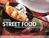Streetfood : authentic snacks from around the world