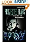 Projected Fears: Horror Films and American Culture