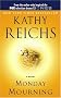 Monday Mourning: A Tempe Brennan Novel (Temperance Brennan Novels)
