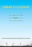 Cheap and clean : how Americans think about energy in the age of global warming