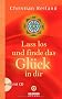 Lass los und finde das Gl�ck in dir: mit CD