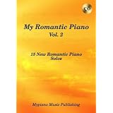 My Romantic Piano, Vol. 2: 15 New Romantic Piano Solos von Michael Fiedler, Thomas Krug und Olaf Adamietz, mit CDvon "Olaf Adamietz"
