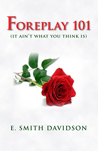 Foreplay 101: It ain't what you think it is