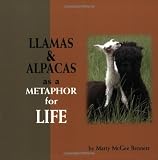 Llamas and Alpacas as a Metaphor for Life