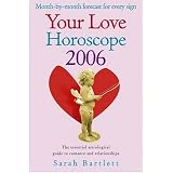 41XsrRxPg5L. SL160  Your Love Horoscope 2006: Your Essential Astrological Guide to Romance and Relationships