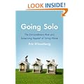 Going Solo: The Extraordinary Rise and Surprising Appeal of Living Alone