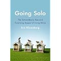 Going Solo: The Extraordinary Rise and Surprising Appeal of Living Alone