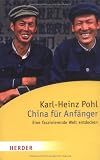 Produkt-Bild: China f&uuml;r Anf&auml;nger: Eine faszinierende Welt entdecken (HERDER spektrum)