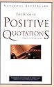 The Book of Positive Quotations, 2nd Edition