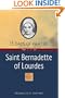 15 Days of Prayer With Saint Bernadette of Lourdes