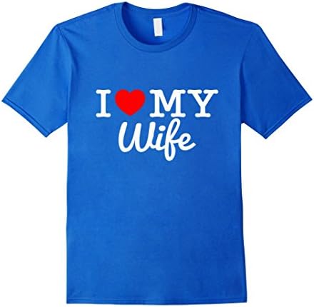 Men's "I Love My Wife" T-Shirt Gift for Loving Husbands 3XL Royal Blue