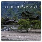 Ambient Heaven - Feng Shui
