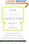 The Invisible Computer: Why Good Products Can Fail, the Personal Computer Is So Complex, and Information Appliances Are the Solution