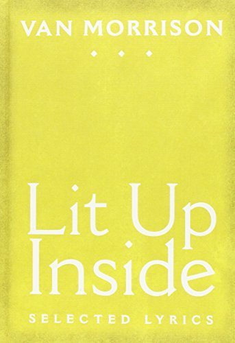 Lit Up Inside: Selected Lyrics by Van Morrison (2014-10-28)