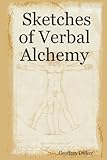 Sketches of Verbal Alchemy