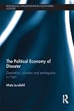The political economy of disaster : destitution, plunder and earthquake in Haiti