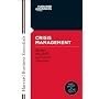Crisis Management: Mastering the Skills to Prevent Disasters (Harvard Business Essentials)