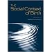 The Social Context of Birth