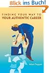 Finding Your Way To Your Authentic Ca...