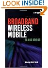Broadband Wireless Mobile: 3G and Beyond