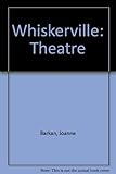 Whiskerville theatre