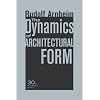 The Dynamics of Architectural Form: 30th Anniversary Edition