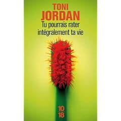 Tu pourrais rater int�gralement ta vie