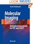 Molecular Imaging: Radiopharmaceuticals for PET and SPECT