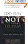 Too Busy Not to Pray: Slowing Down to Be With God : Including Questions for Reflection and Discussion