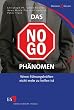Das No-Go-Ph�nomen. Wenn F�hrungskr�ften nicht mehr zu helfen ist