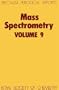 Mass Spectrometry, Volume 9. Specialist Periodical Reports