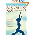 Qi Gong for Beginners: Eight Easy Movements for Vibrant Health by Stanley D Wilson Ph.D.