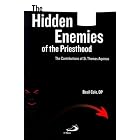 The Hidden Enemies of the Priesthood: The Contributions of St. Thomas Aquinas by Basil Cole