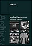 Framing Places: Mediating Power in Built Form (Architext)-
