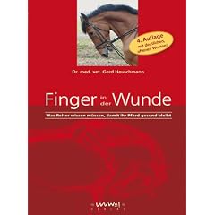 Finger in der Wunde. Was Reiter wissen m�ssen, damit ihr Pferd gesund bleibt...
