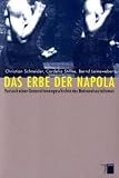 Das Erbe der Napola - Versuch einer Generationsgeschichte des Nationalsozialismus - Christian Schneider, Cordelia Stillke, Bernd Leineweber