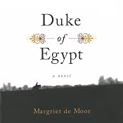Duke of Egypt: A Novel | [Margriet De Moor]