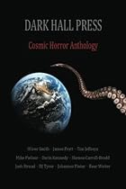 Dark Hall Press Cosmic Horror Anthology