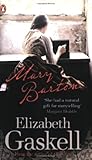 Mary Barton : a tale of Manchester life