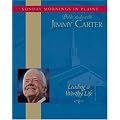 Leading a Worthy Life: Sunday Mornings in Plains: Bible Study with Jimmy Carter book cover