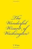 The Wonderful Wizard of Washington